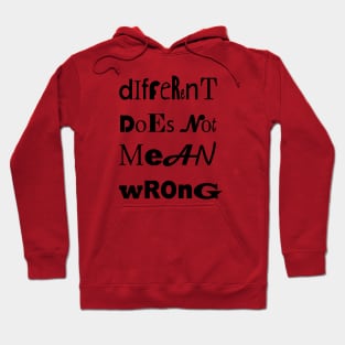 Different Doesnt Mean Wrong Unique Type Hoodie